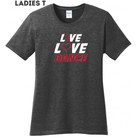 Live Love Dance Ladies T-Shirt